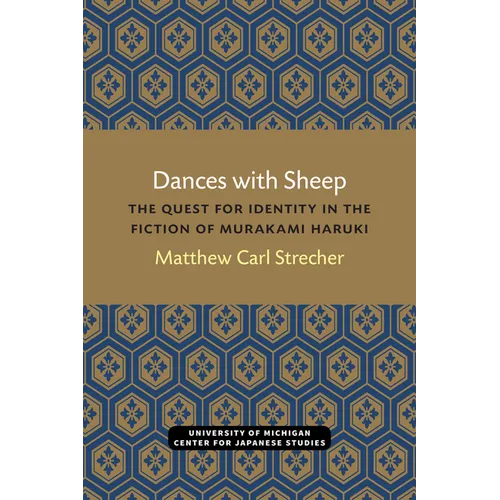 Dances with Sheep: The Quest for Identity in the Fiction of Murakami Haruki - Paperback