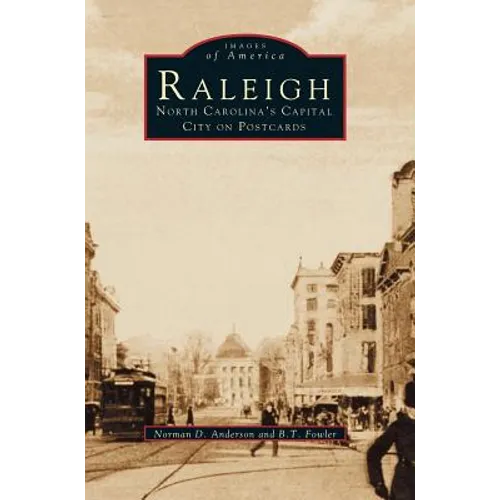 Raleigh: North Carolina's Capital City on Postcards - Hardcover