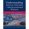 Understanding American Federalism and Intergovernmental Relations: Concepts, Ideas, and Theories - Paperback