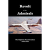 Revolt of the Admirals: The Fight for Naval Aviation 1945-1950 - Paperback