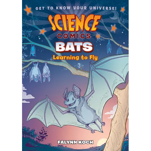 Science Comics: Bats: Learning to Fly - Paperback