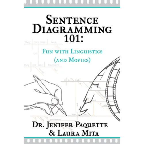 Sentence Diagramming 101: Fun with Linguistics (and Movies) - Hardcover