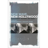 New Wave, New Hollywood: Reassessment, Recovery, and Legacy - Paperback
