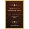 The Itinerary Of Benjamin Of Tudela: Critical Text, Translation And Commentary (1907) - Paperback