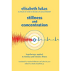Stillness and Concentration: Logotherapy Applied to Tinnitus and Chronic Illness - Paperback