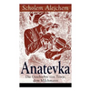 Anatevka: Die Geschichte von Tewje, dem Milchmann: Ein Klassiker der jiddischen Literatur - Paperback