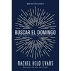 Buscar el Domingo: Amar, Dejar y volver a Encontrar la Iglesia - Paperback