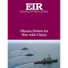 Obama Drives For War With China: Executive Intelligence Review; Volume 43, Issue 15 - Paperback