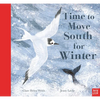 Time to Move South for Winter - Hardcover