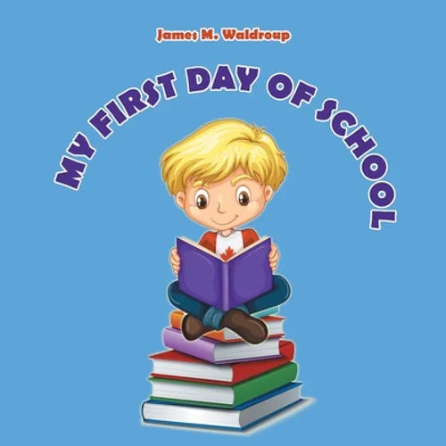 My First Day of School - Paperback