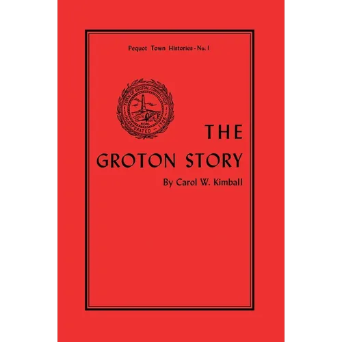 The Groton Story - Paperback