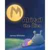 Abigail the Alien - Paperback