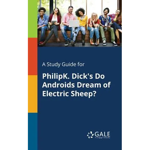 A Study Guide for PhilipK. Dick's Do Androids Dream of Electric Sheep? - Paperback