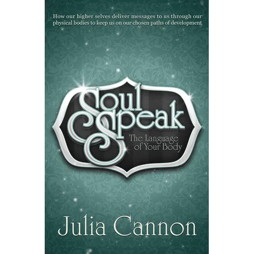 Soul Speak: The Language of Your Body - Paperback