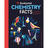 77 Awesome Chemistry Facts Every Kid Should Know! - Paperback