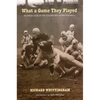 What a Game They Played: An Inside Look at the Golden Era of Pro Football - Paperback