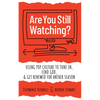 Are You Still Watching?: Using Pop Culture to Tune In, Find God & Get Renewed for Another Season - Paperback