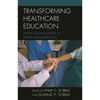 Transforming Healthcare Education: Applied Lessons Leading to Deeper Moral Reflection - Paperback