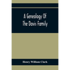 A Genealogy Of The Davis Family - Paperback
