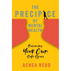 The Precipice of Mental Health: Becoming Your Own Safe Space - Hardcover