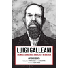 Luigi Galleani: The Most Dangerous Anarchist in America - Paperback