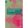 Historical Memory and Foreign Policy - Hardcover