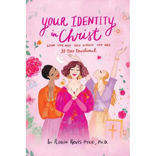 Your Identity in Christ: Who You Are and Whose You Are - Paperback