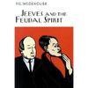 Jeeves and the Feudal Spirit - Hardcover