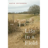 Life in a Field: Poems - Paperback