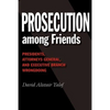 Prosecution Among Friends - Paperback