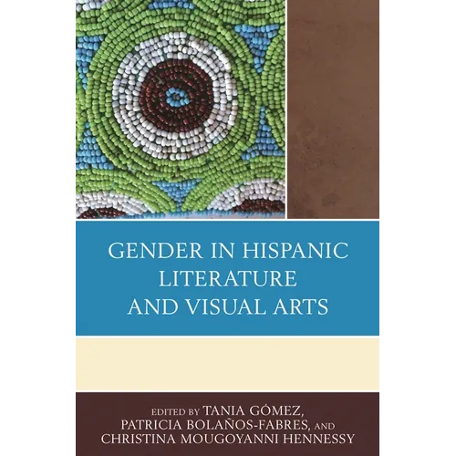 Gender in Hispanic Literature and Visual Arts - Paperback