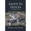 Raped in Prison: A Horror Story - Paperback