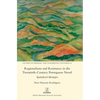 Regionalisms and Resistance in the Twentieth-Century Portuguese Novel: Spatialized Ideologies - Hardcover