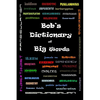 Bob's Dictionary of Big Words - Paperback