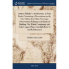 Andrea Palladio's Architecture, in Four Books Containing a Dissertation on the Five Orders & ye Most Necessary Observations Relating to all Kinds of B - Hardcover