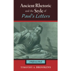 Ancient Rhetoric and the Style of Paul's Letters - Paperback