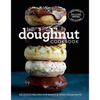 The Doughnut Cookbook: Easy Recipes for Baked and Fried Doughnuts - Hardcover