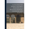 Catechism for Jewish Children [microform] Designed as a Religious Manual for House and School - Paperback