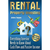 Rental Property Investing: Complete Real Estate Guide. Everything Investor Needs to Know About Cash Flow and Passive Income - Paperback