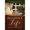 Reverence for Life: The Words of Albert Schweitzer - Paperback