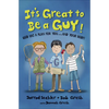 It's Great to Be a Guy!: God Has a Plan for You...and Your Body! - Paperback