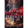 To Crown with Liberty - Paperback