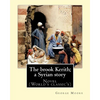 The brook Kerith; a Syrian story. By: George Moore: Novel (World's classic's) - Paperback