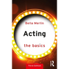 Acting: The Basics - Paperback