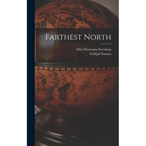 Farthest North - Hardcover
