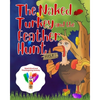 The Naked Turkey and the Feather Hunt: Thanksgiving Family Tradition - Paperback