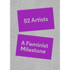 52 Artists: A Feminist Milestone - Hardcover