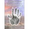 The Spellbinding Power of Palmistry: New Insights Into an Ancient Art - Paperback