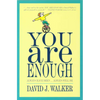 You Are Enough: Always Have Been... Always Will Be - Paperback