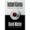 Instant Karma: The Day It Happened - Paperback